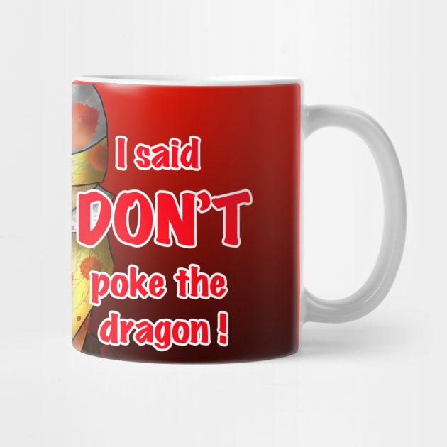 Don't poke the dragon by cuisinecat